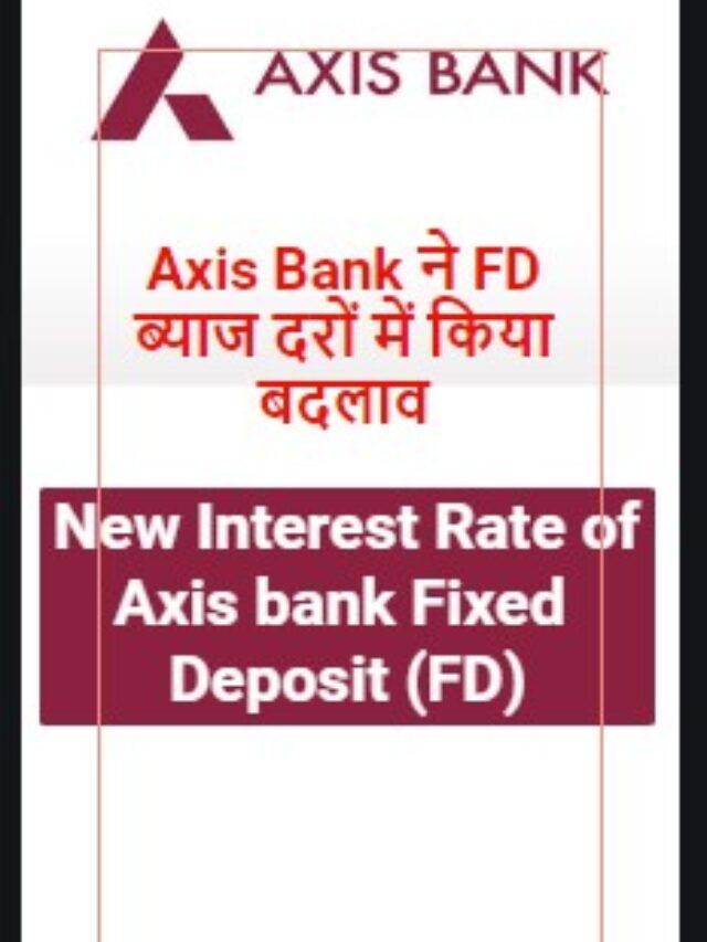 Axis bank fd new interest rates